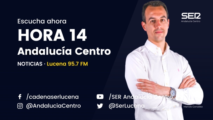Hora 14 SER Andalucía Centro (Lucena) - Lunes 1 de julio de 2024